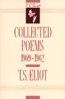 T.S. Eliot: Collected Poems